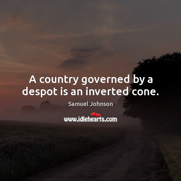 A country governed by a despot is an inverted cone. Image