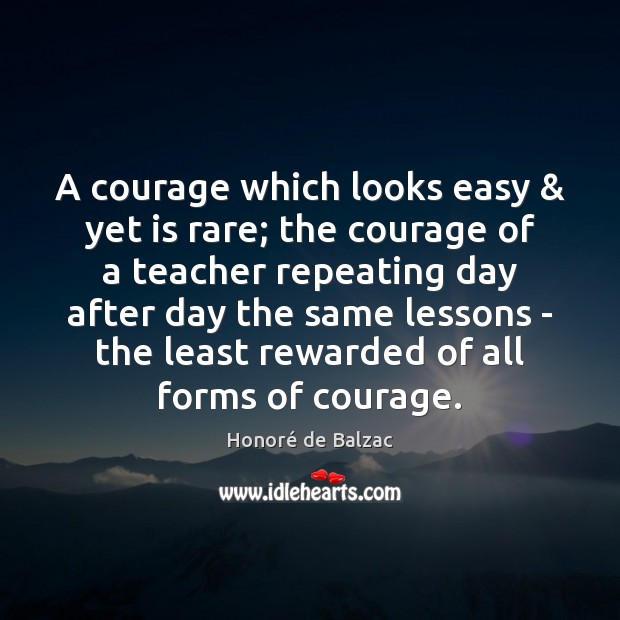 A courage which looks easy & yet is rare; the courage of a Image