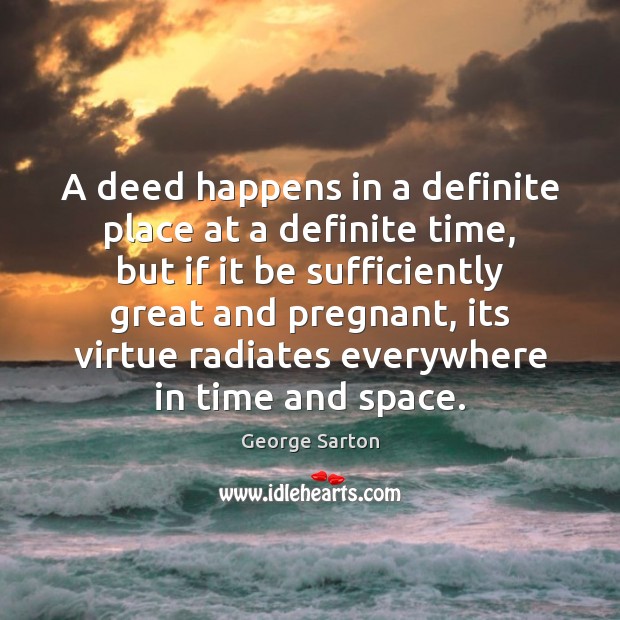 A deed happens in a definite place at a definite time, but Image