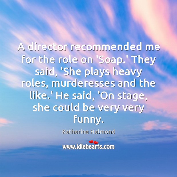 A director recommended me for the role on ‘Soap.’ They said, Image