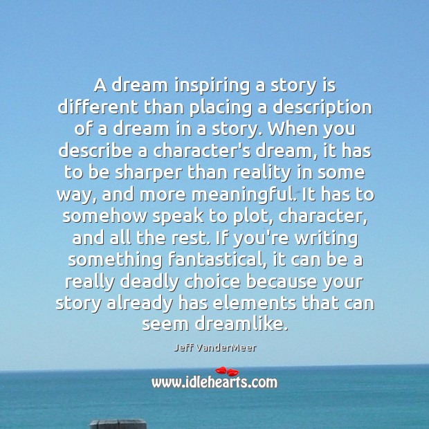 A dream inspiring a story is different than placing a description of Image