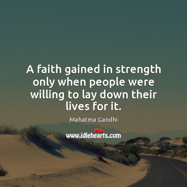 A faith gained in strength only when people were willing to lay down their lives for it. Image