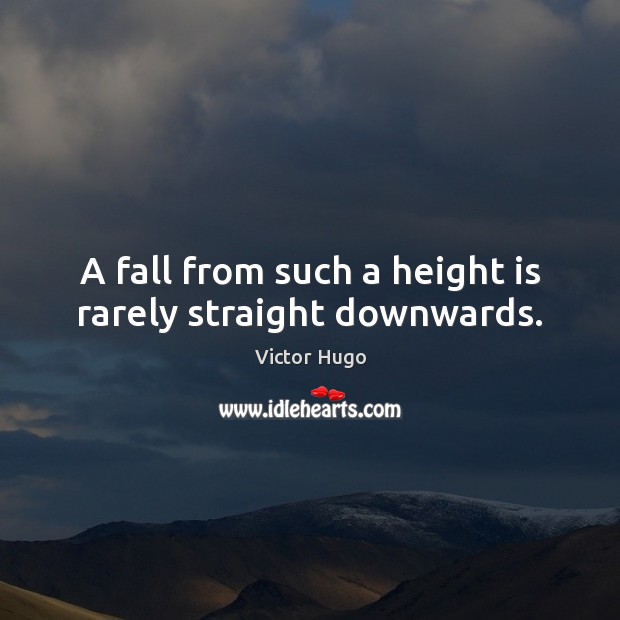 A fall from such a height is rarely straight downwards. Image
