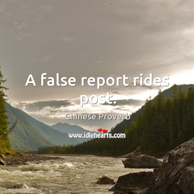 A false report rides post. Chinese Proverbs Image