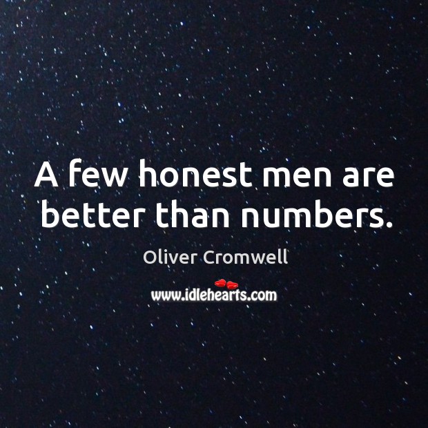 A few honest men are better than numbers. Image
