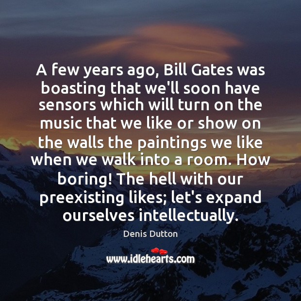 A few years ago, Bill Gates was boasting that we’ll soon have Image