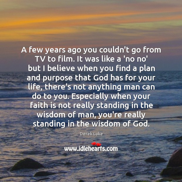 A few years ago you couldn’t go from TV to film. It Derek Luke Picture Quote