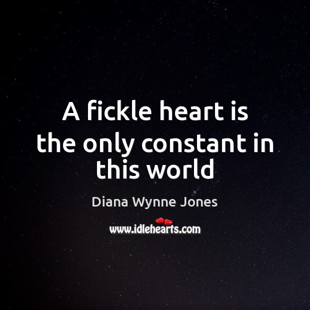A fickle heart is the only constant in this world Image