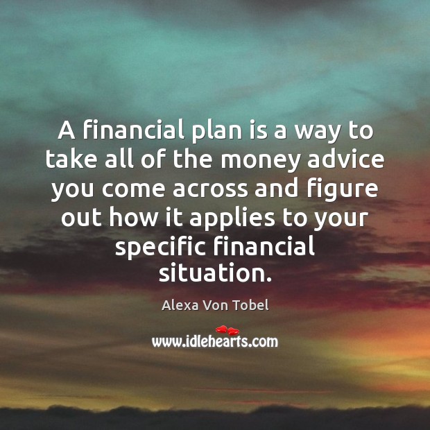 A financial plan is a way to take all of the money Image