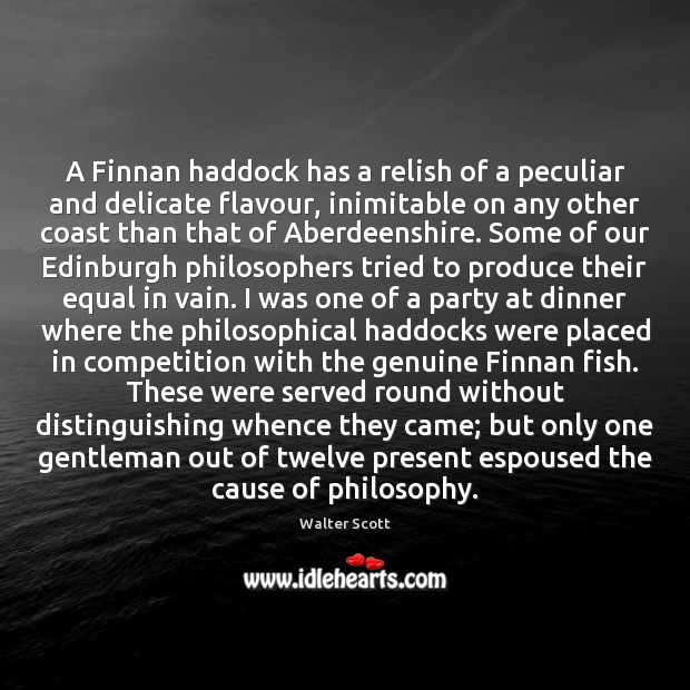 A Finnan haddock has a relish of a peculiar and delicate flavour, Image