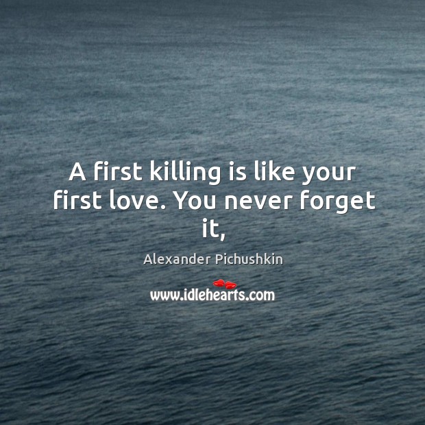 A first killing is like your first love. You never forget it, Image