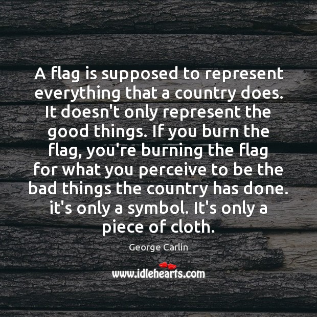 A flag is supposed to represent everything that a country does. It Image