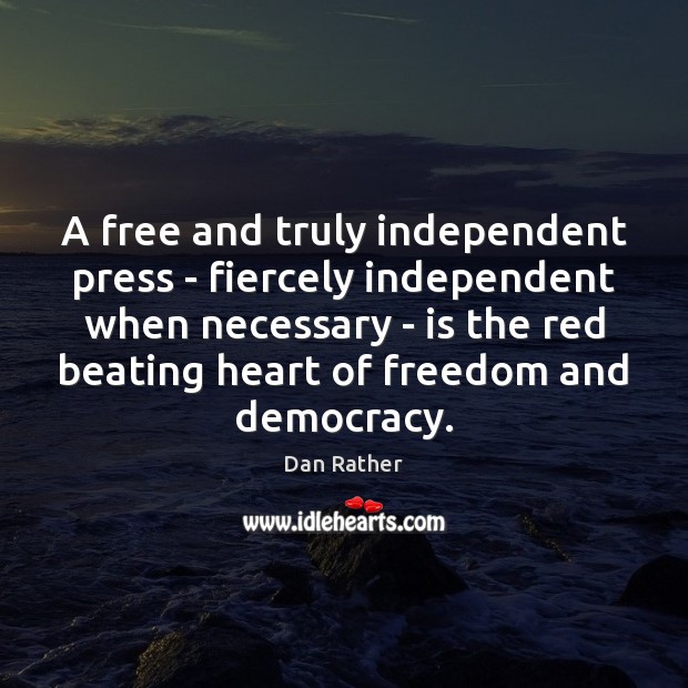 A free and truly independent press – fiercely independent when necessary – Image