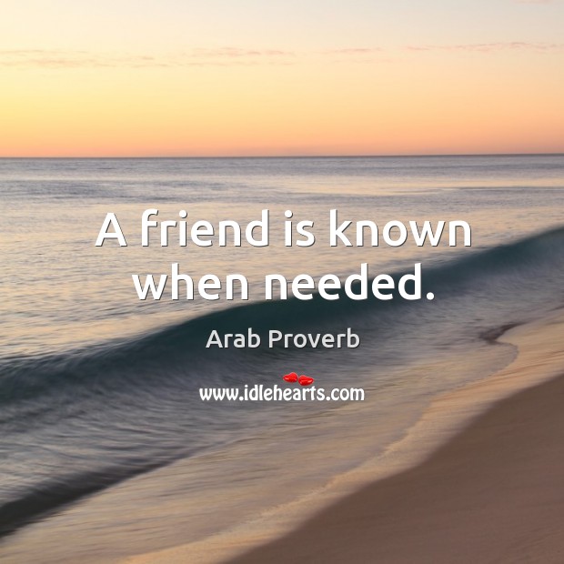A friend is known when needed. Image