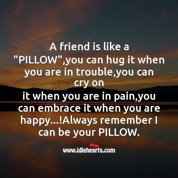 A friend is like a “pillow” Friendship Day Messages Image