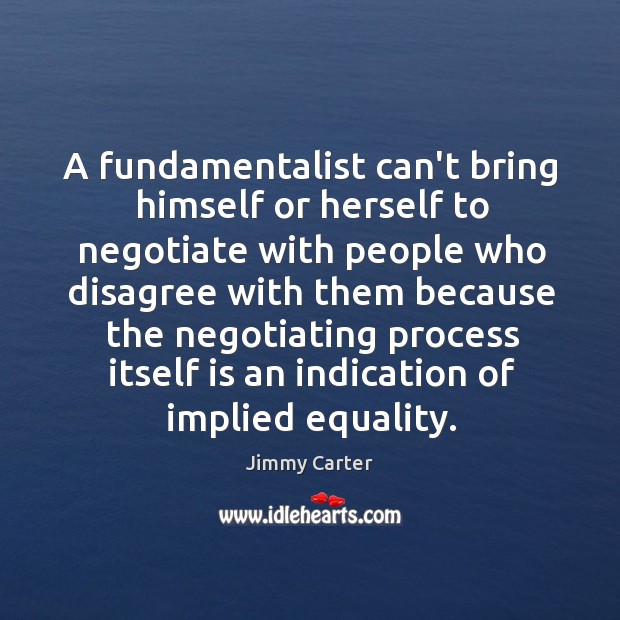A fundamentalist can’t bring himself or herself to negotiate with people who Image