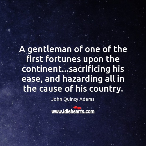 A gentleman of one of the first fortunes upon the continent…sacrificing Image