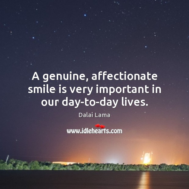A genuine, affectionate smile is very important in our day-to-day lives. Smile Quotes Image