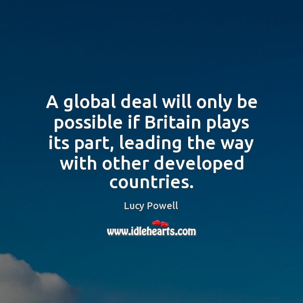 A global deal will only be possible if Britain plays its part, Lucy Powell Picture Quote