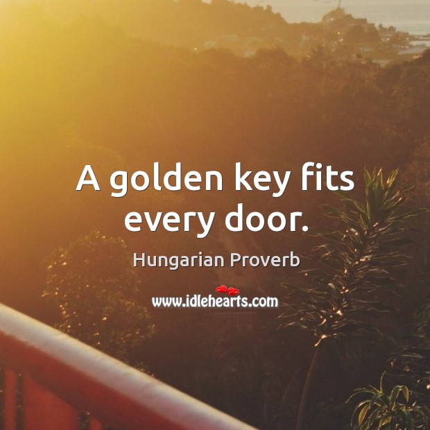 A golden key fits every door. Image