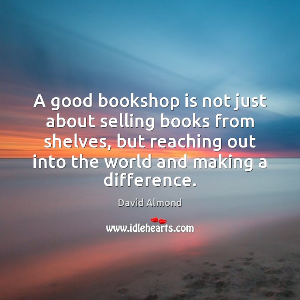 A good bookshop is not just about selling books from shelves, but Image