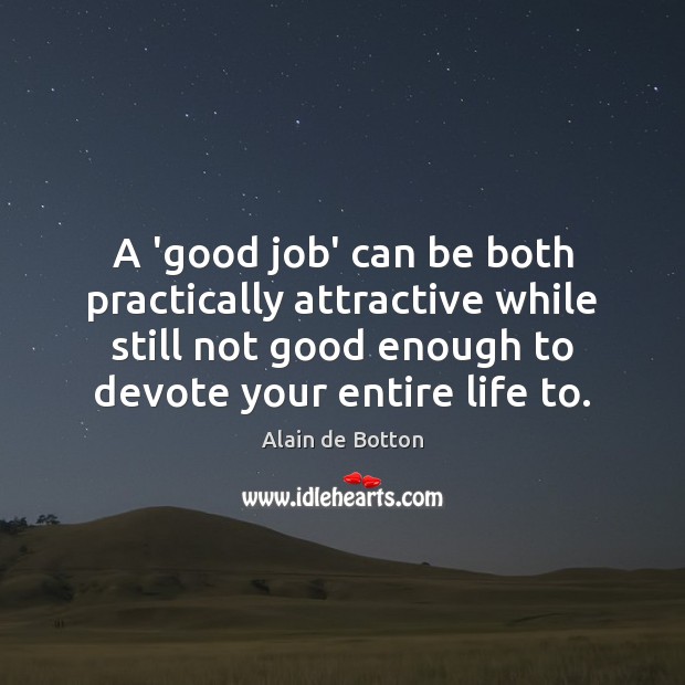 A ‘good job’ can be both practically attractive while still not good Image