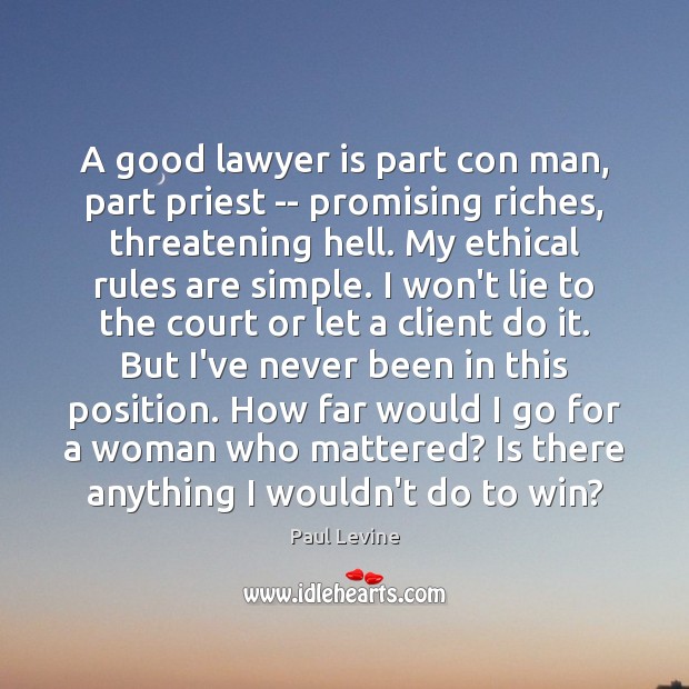 A good lawyer is part con man, part priest — promising riches, Paul Levine Picture Quote