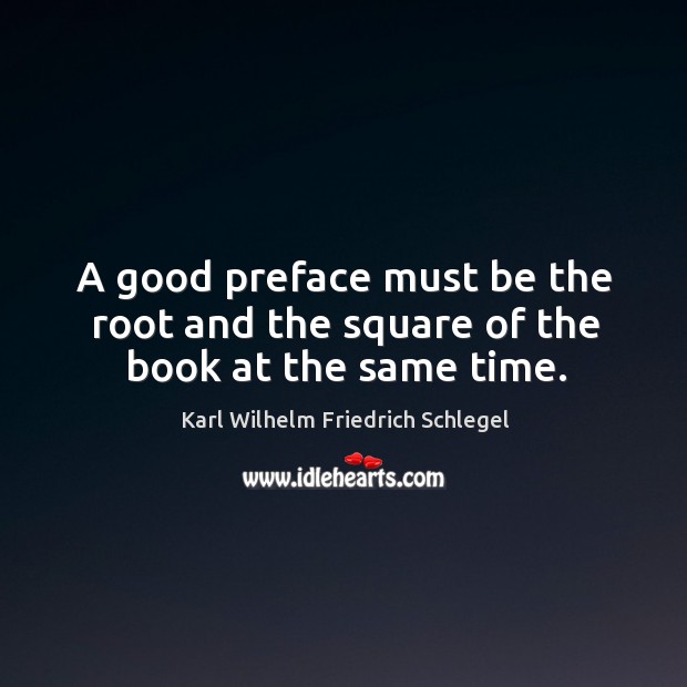 A good preface must be the root and the square of the book at the same time. Image