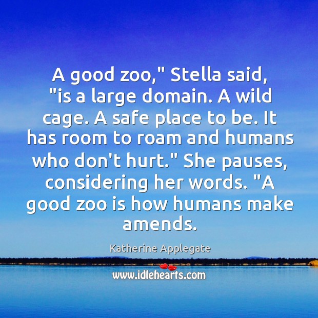 A good zoo,” Stella said, “is a large domain. A wild cage. Image