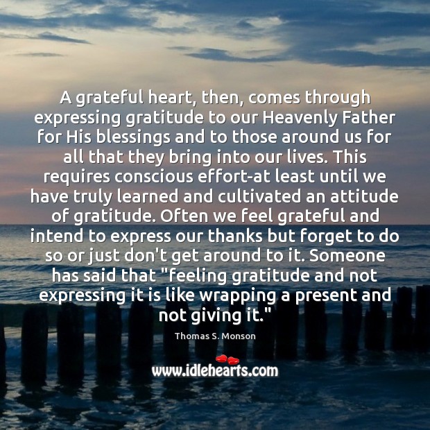 A grateful heart, then, comes through expressing gratitude to our Heavenly Father Image
