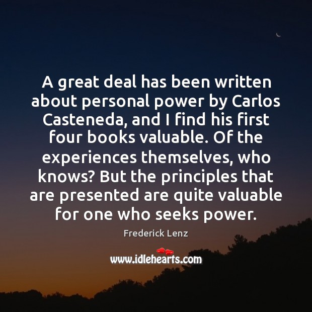 A great deal has been written about personal power by Carlos Casteneda, Image
