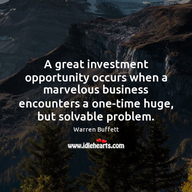 A great investment opportunity occurs when a marvelous business encounters a one-time Image