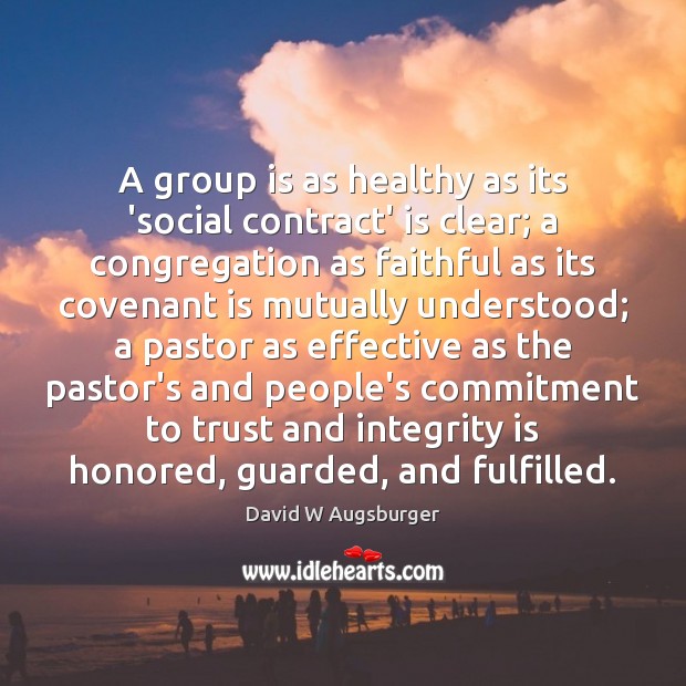 A group is as healthy as its ‘social contract’ is clear; a Faithful Quotes Image