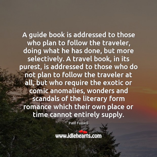 A guide book is addressed to those who plan to follow the Books Quotes Image