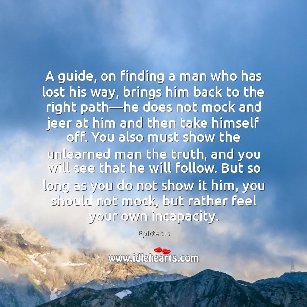 A guide, on finding a man who has lost his way, brings Image