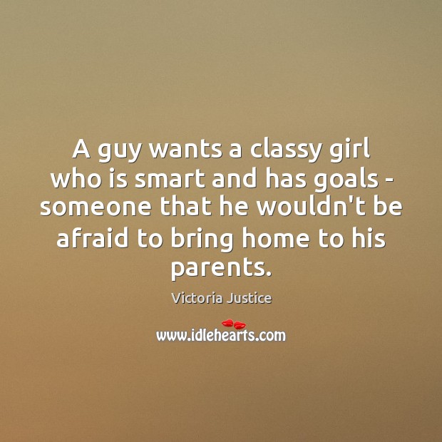 A guy wants a classy girl who is smart and has goals Image