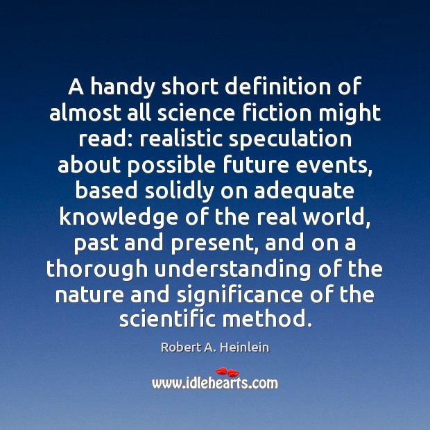 A handy short definition of almost all science fiction might read: realistic Image