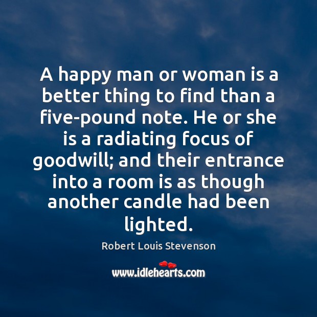 A happy man or woman is a better thing to find than Robert Louis Stevenson Picture Quote