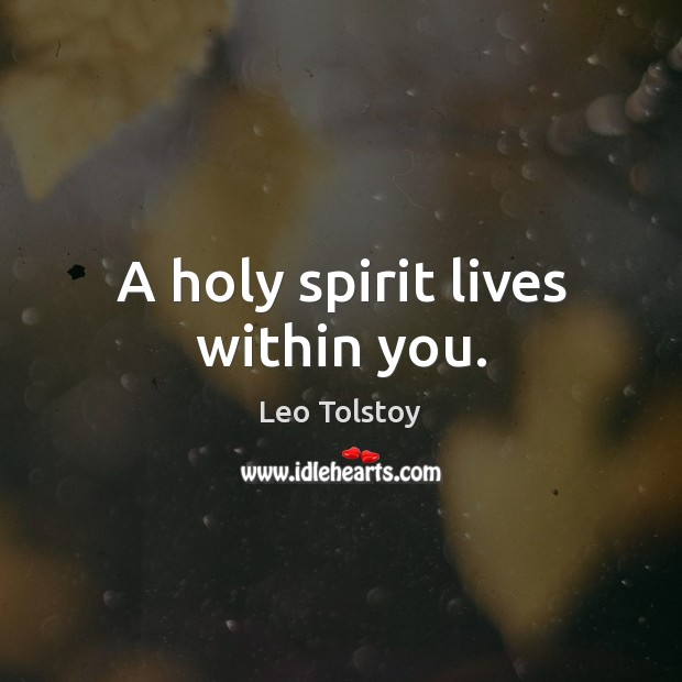 A holy spirit lives within you. Image