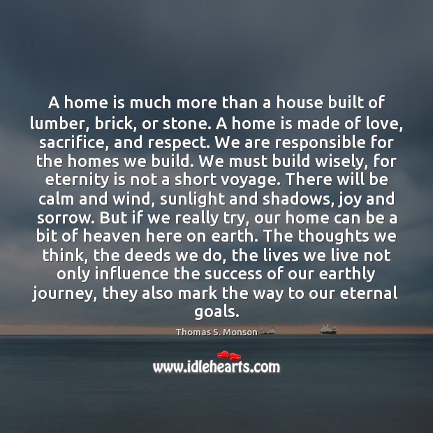 A home is much more than a house built of lumber, brick, Home Quotes Image