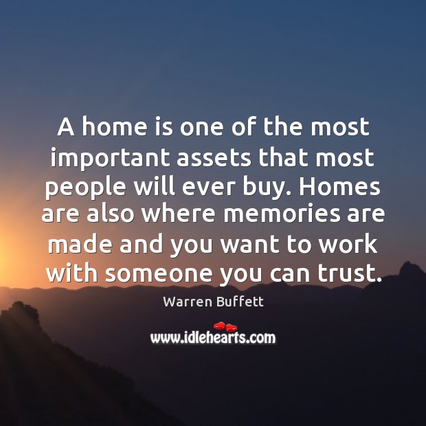 A home is one of the most important assets that most people Home Quotes Image