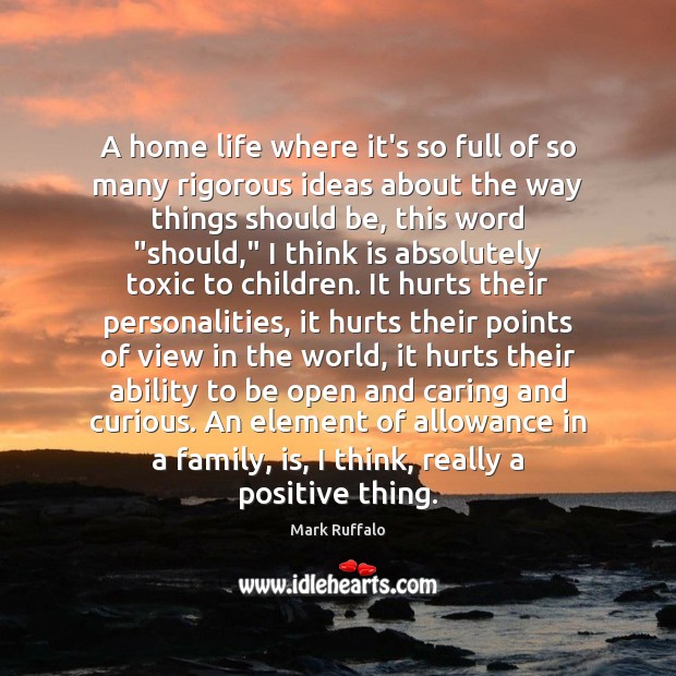A home life where it’s so full of so many rigorous ideas Ability Quotes Image