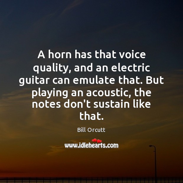 A horn has that voice quality, and an electric guitar can emulate Image