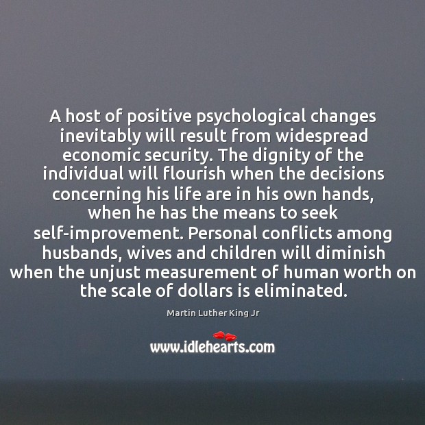 A host of positive psychological changes inevitably will result from widespread economic Image