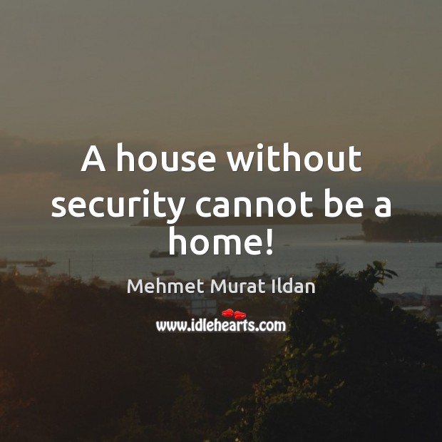 A house without security cannot be a home! Image