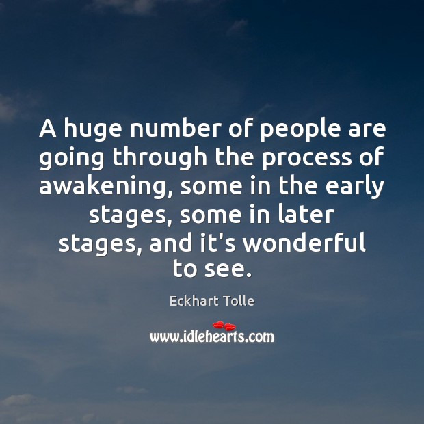 A huge number of people are going through the process of awakening, Awakening Quotes Image