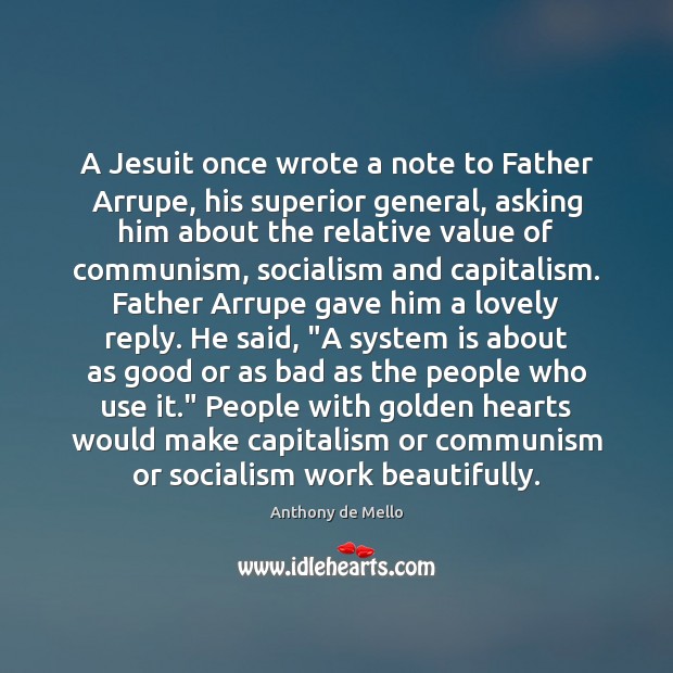 A Jesuit once wrote a note to Father Arrupe, his superior general, Anthony de Mello Picture Quote