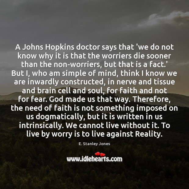 A Johns Hopkins doctor says that ‘we do not know why it Worry Quotes Image