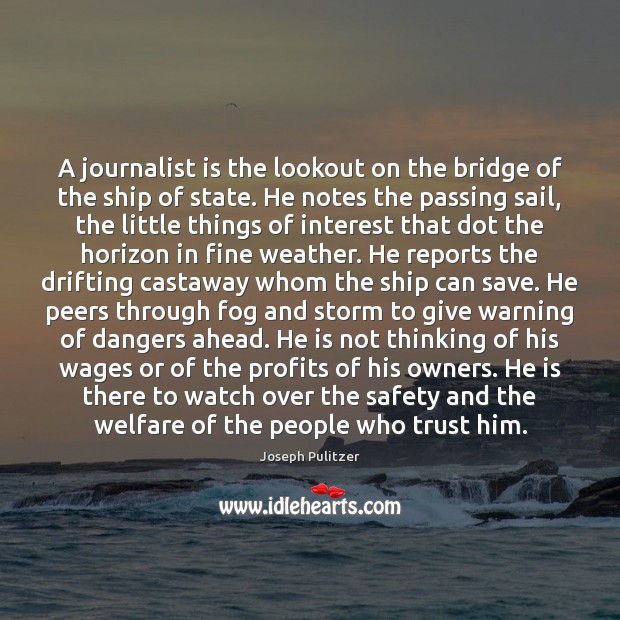 A journalist is the lookout on the bridge of the ship of Image