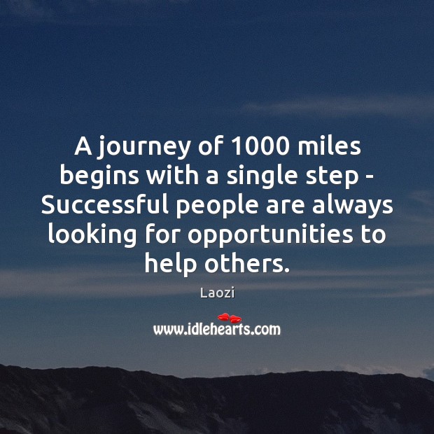 A journey of 1000 miles begins with a single step – Successful people Laozi Picture Quote